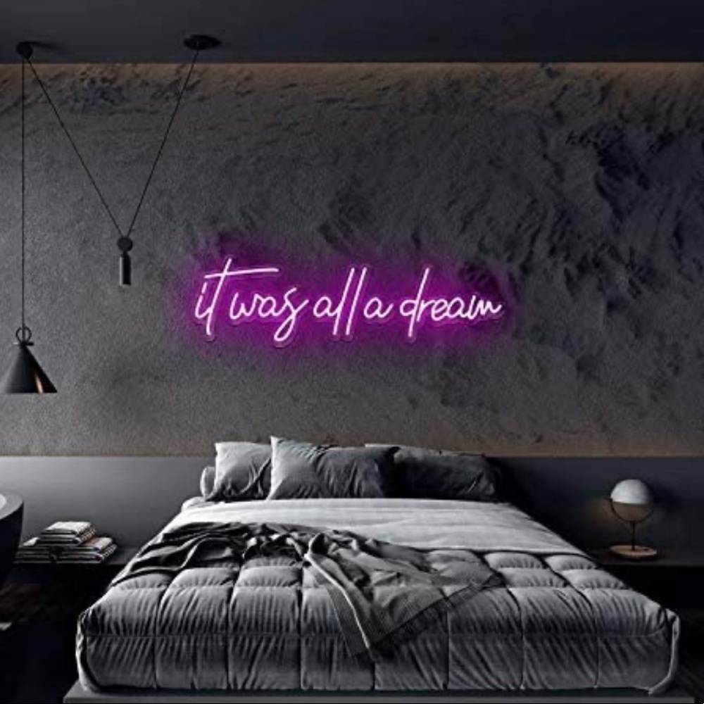 “It was all a dream” neon color changing LED sign